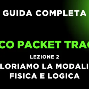 Cisco Packet Tracer – esplorazione modalità logica e fisica